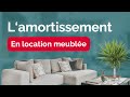 Quest ce que lamortissement en location meuble