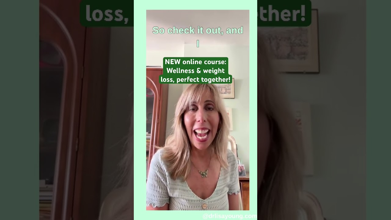 NEW online course—Wellness & Weight Loss, Perfect Together!