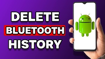 How To Delete Bluetooth History In Android