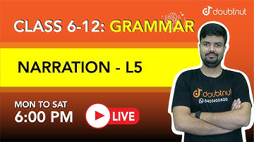 NARRATION | All Classes - English Grammar | 6 PM Class By Bilal Sir | L5 | English Medium