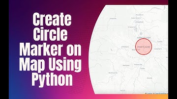 How to Create Circle Marker on Map Using Python | Folium Python