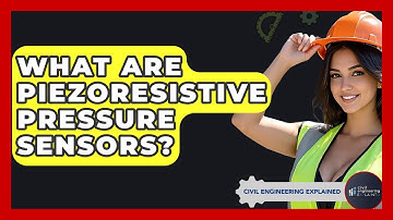 What Are Piezoresistive Pressure Sensors? - Civil Engineering Explained