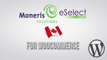 Moneris CA eSELECTplus Gateway for WooCommerce | Codecanyon Scripts and Snippets