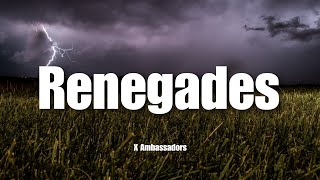 Renegades - X Ambassadors | Lyrics