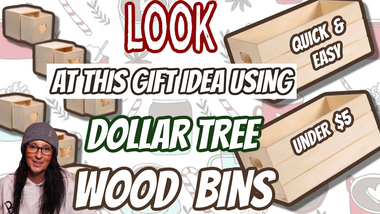 look at this GIFT IDEA using these Dollar Tree WOOD BINS | UNDER $5 Quick & EASY DIY Gift Idea