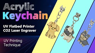 Full How to Make Acrylic KeyChain | Cut+Print | UV Printer | CO2 Laser Engraving Machine Guide