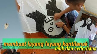cara membuat layangan kuntilanak seram tapi lucu||how to make kuntilanak kites