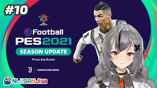 [eFootball] Menang atau Kalah? #10 [NIJISANJI ID]