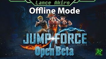 [PS4] Open Beta | Jump Force Offline Mode