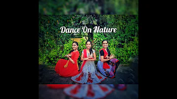 DANCE ON NATURE CONSERVATION | KATHAK | BOLLYWOOD | NRITYAM JEEVANAM