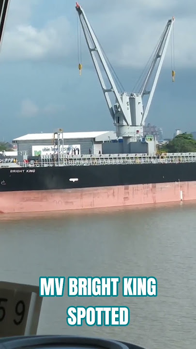 MV BRIGHT KING SPOTTED | GENERAL CARGO SHIP