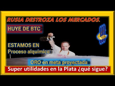 #BTC huye de él #ORO TO THE MOON #PLATA en utilidad Proceso de alquimia #Rusia destruye los mercados