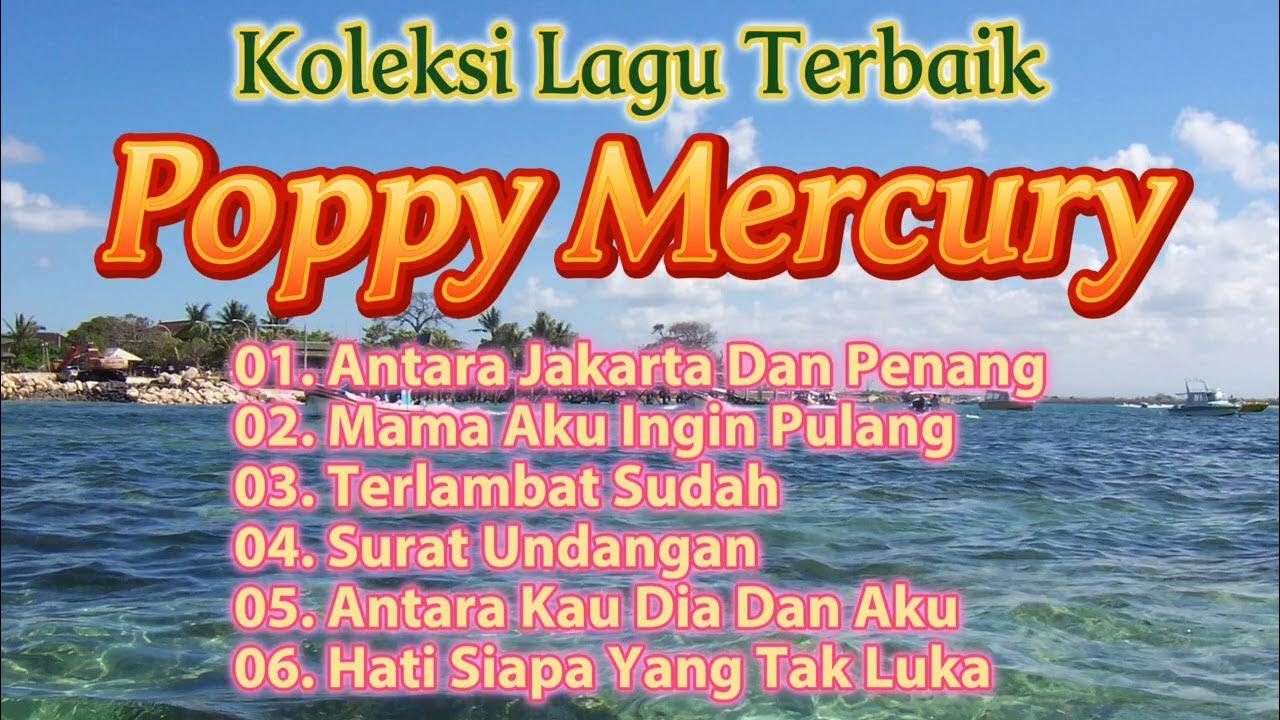 Lagu-Lagu Terbaik / Terpopuler Poppy Mercury Lagu-Lagu Terbaik / Terpopuler Poppy Mercury