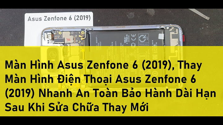 Thay màn hình zenfone 6 giá bao nhiêu