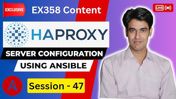 Session - 47 | EX358 Exam Topic | HAProxy Server Configuration Using Ansible | Nehra Classes