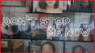 Don&#39;t Stop Me Now (Cover) - Soulstice