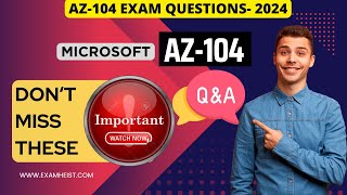 AZ-104 | Important Exam Questions | Microsoft Azure Administrator Certification | 100% Pass | PDF