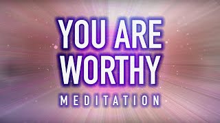 Guided Mindfulness Meditation - You are WORTHY (of Love, Forgiveness, Joy, and Peace)