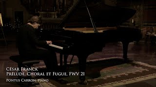 César Franck (1822–1890): Prélude, Choral et Fugue (Pontus Carron)