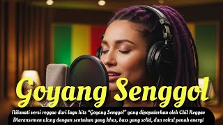 Goyang Senggol  Ayu Ting Ting  Cover Reggae Santai By Chill Reggae Ai