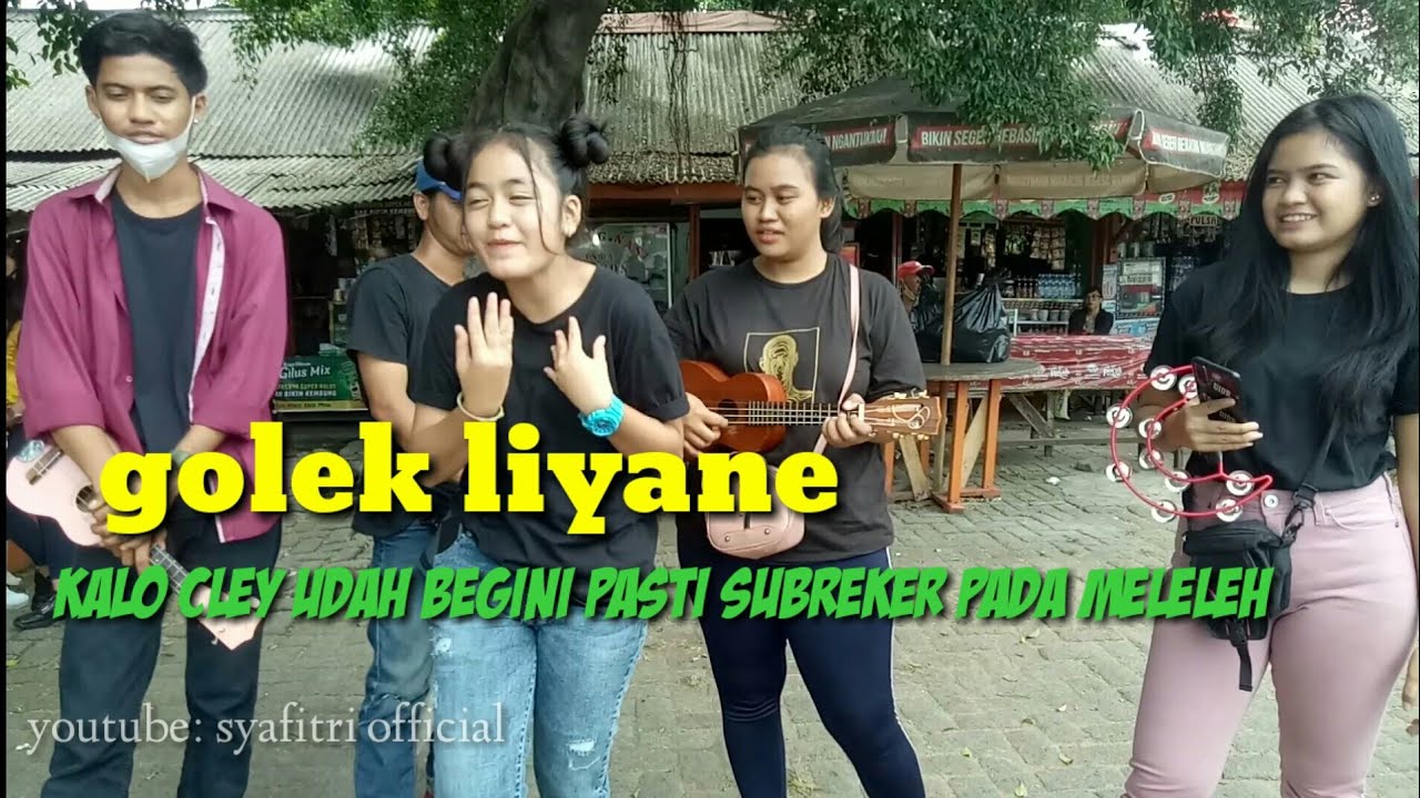 golek liyane...!!! versi pengamen cley dan ABG selalu bikin semangat yang nonton
