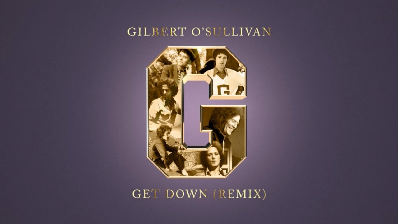 Gilbert O'Sullivan -  Get Down (Remix) (Official Visualiser) video thumbnail