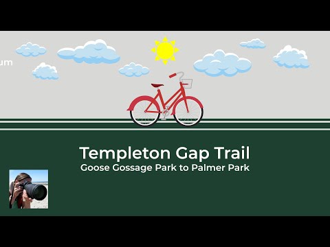 Templeton Gap Trail Goose Gossage Park to Palmer Park