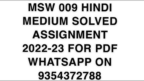 MSW 009 HINDI MEDIUM SOLVED ASSIGNMENT 2022-23 FOR PDF WHATSAPP ON 9354372788