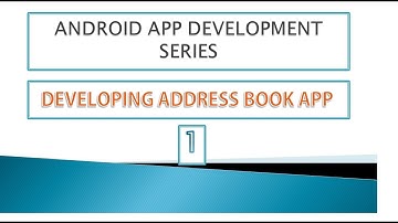 ANDROID APP DEVELOPMENT COURSE - ADDRESS BOOK APP PART 1