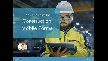 Webinar: Top Use Cases for Construction Mobile Forms