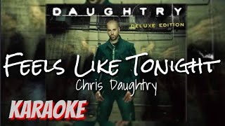 FEELS LIKE TONIGHT KAREOKE By Chris Daughtry
