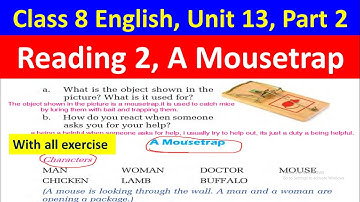 Class 8 English unit 13 Reading 2 with all exercise//A Mousetrap