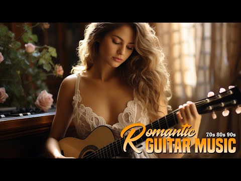 Acoustic And Classical Guitar Melodies - Most Old Beautiful Love Songs - Best Romantic Guitar Music