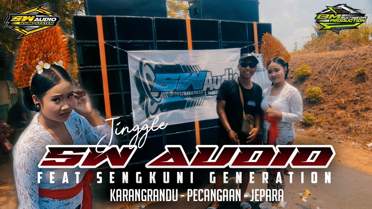 DJ CHECK SOUND KARNAVAL SW AUDIO FEAT SENGKUNI GENERATION DESA KARANG RANDU PECANGAAN JEPARA
