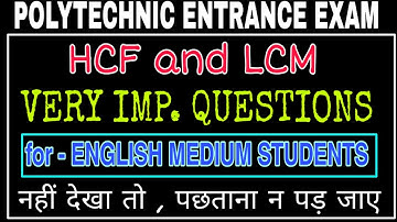 HCF and LCM polytechnic entrance exam 2020 ,imp questions from hcf and lcm polytechnic entrance exam