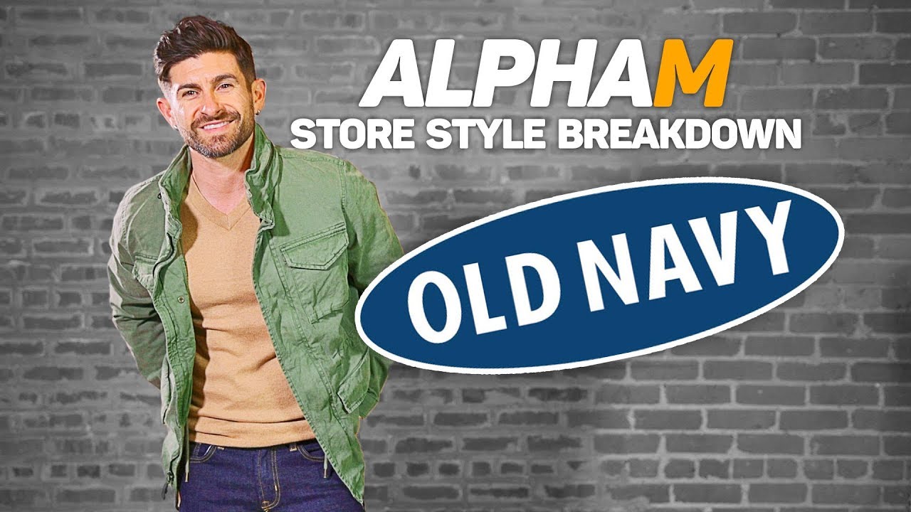 alpha m. Store Style Breakdown | OLD NAVY