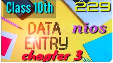 DATA ENTRY OPERATION (229) CHAPTER 3 PRACTICAL  VIDEO