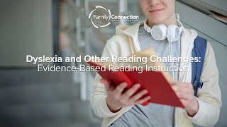 Dyslexia and Other Reading Challenges: Evidence Based Reading Instruction