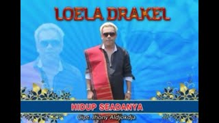 LOELA DRAKEL Feat ANDESTA TRIO~ HIDUP SEADANYA~ cipt JHONY ALDJOKDJA