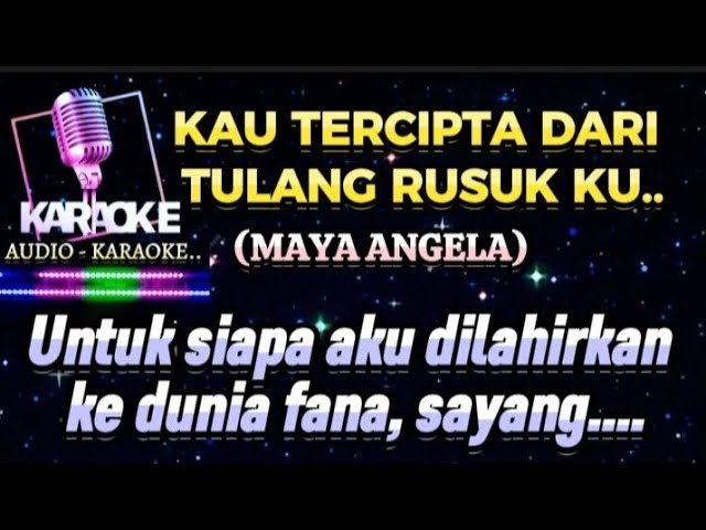 KAU TERCIPTA DARI TULANG RUSUK KU_KARAOKE HD_MAYA ANGELA class=