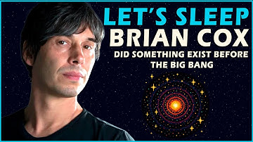 1 Hour of Brian Cox Talking About What Existed Before the Big Bang