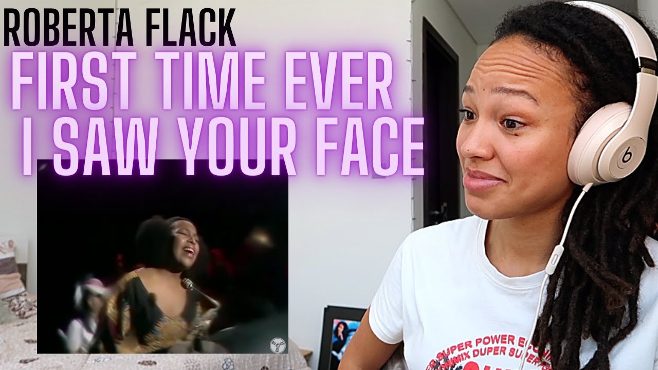 Roberta Flack - First Time Ever I Saw Your Face [REACTION!]