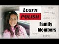 POLISH // FAMILY MEMBERS IN POLISH ( MOM , DAD ,MOTHER IN LAW, COUSIN ...)