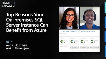 Top Reasons Your On-premises SQL Server Instance Can Benefit from Azure | Data Exposed