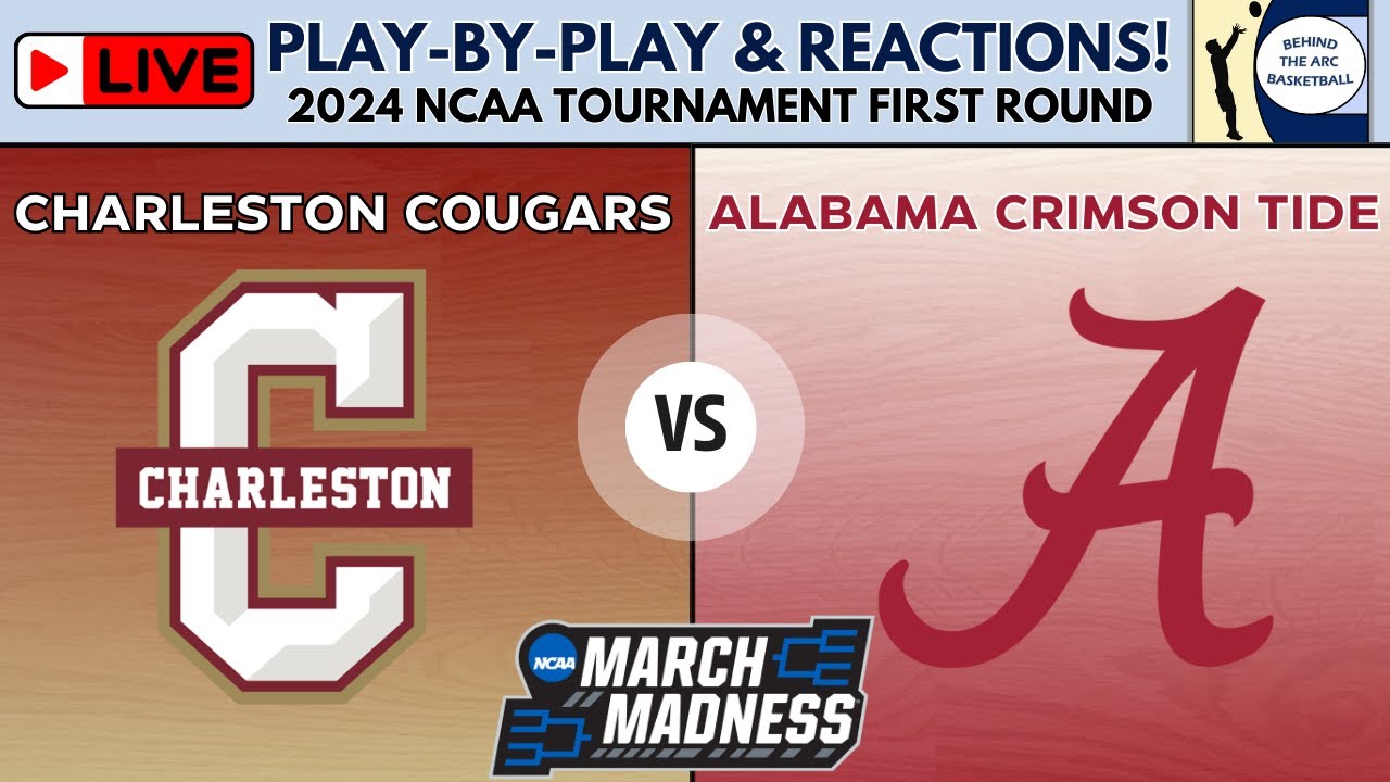 2024 NCAA Tournament First Round: Charleston vs Alabama (Live Play-By ...