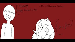 Mr Adventure rant (Earrape warning)