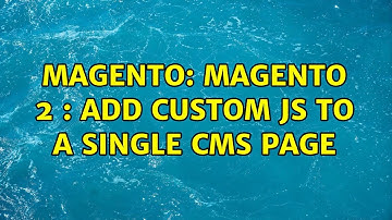 Magento: Magento 2 : Add custom js to a single CMS page (4 Solutions!!)