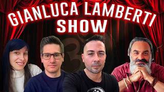 GIANLUCA LAMBERTI SHOW con VALENTINA FERRANTI, DANIELE FACCIN e PAOLO BORGOGNONE