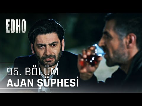 95. Bölüm ''Ajan Şüphesi'' | Eşkıya Dünyaya Hükümdar Olmaz