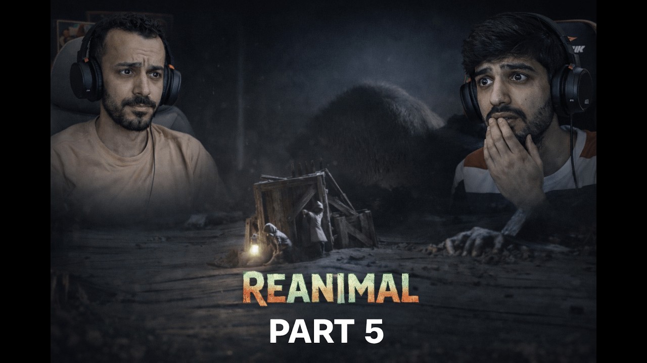 REANIMAL Part 5 – الأمور خرجت عن السيطرة 😨